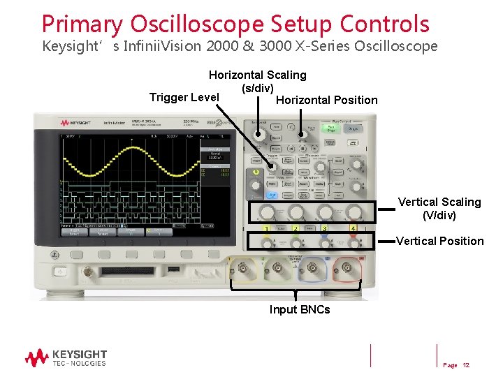 Primary Oscilloscope Setup Controls Keysight’s Infinii. Vision 2000 & 3000 X-Series Oscilloscope Horizontal Scaling