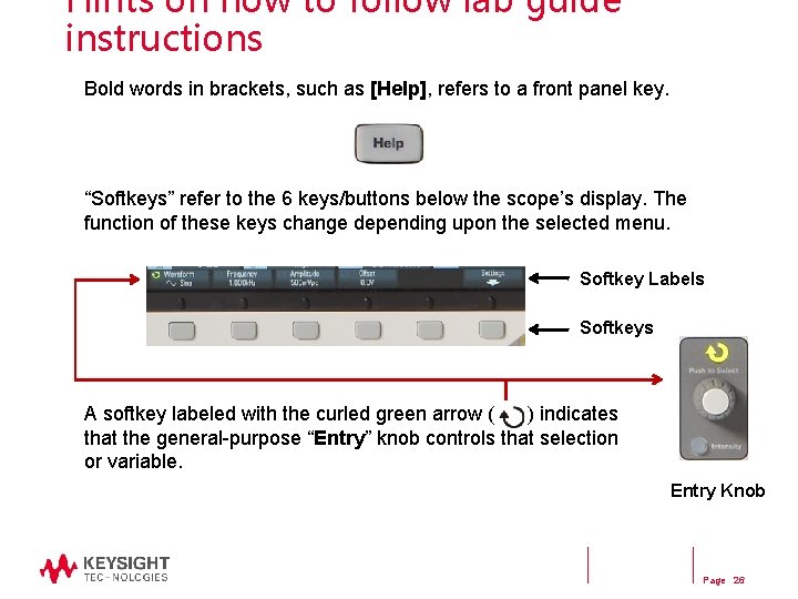 Hints on how to follow lab guide instructions Bold words in brackets, such as