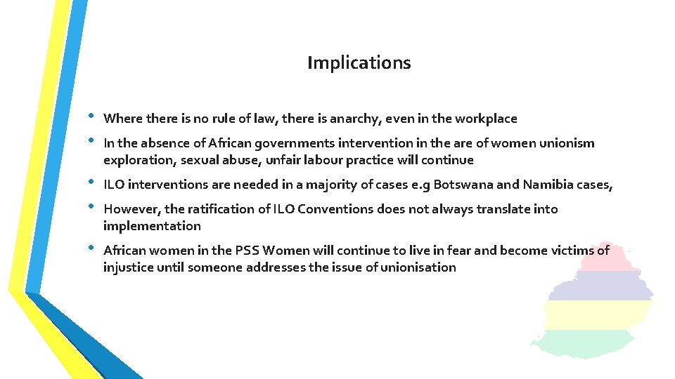 Implications • • Where there is no rule of law, there is anarchy, even