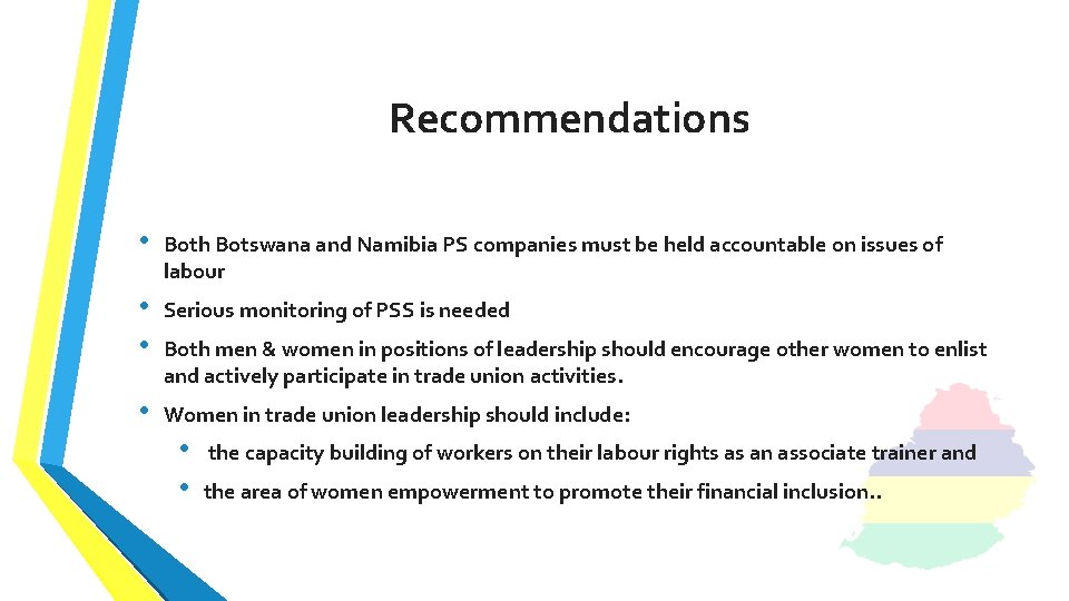 Recommendations • Both Botswana and Namibia PS companies must be held accountable on issues