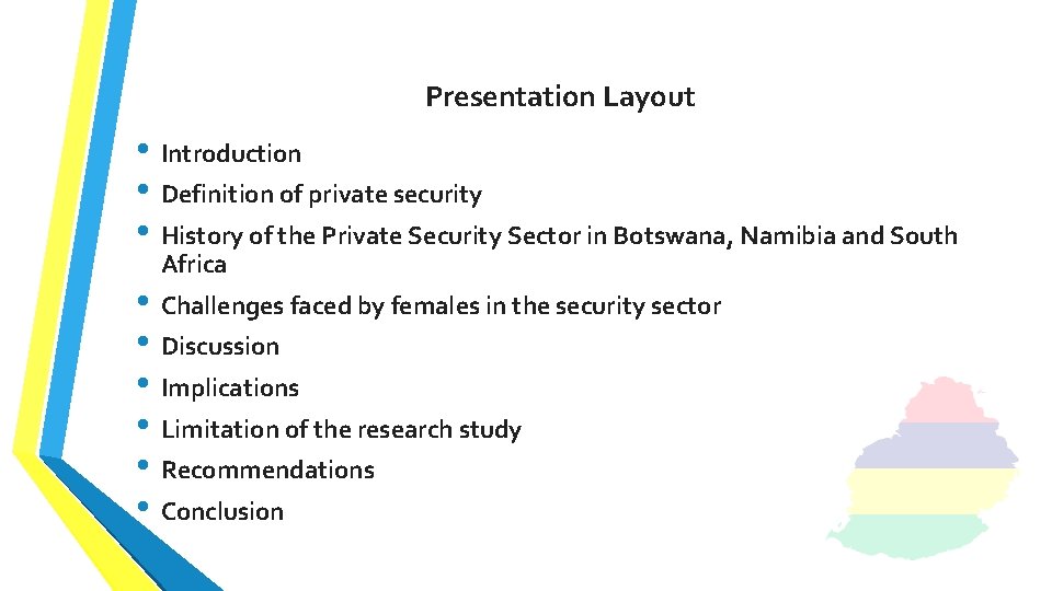 Presentation Layout • Introduction • Definition of private security • History of the Private