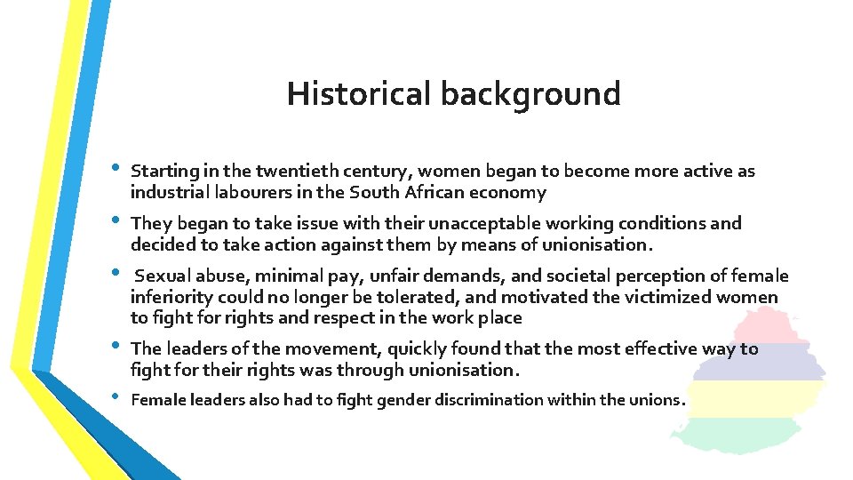 Historical background • • • Starting in the twentieth century, women began to become