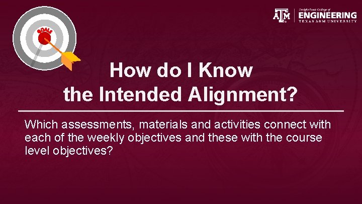 How do I Know the Intended Alignment? Which assessments, materials and activities connect with