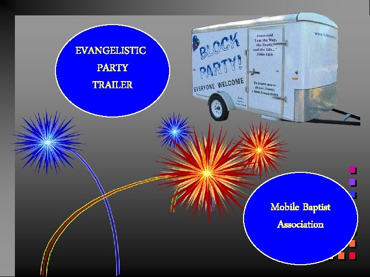 EVANGELISTIC PARTY TRAILER Mobile Baptist Association 