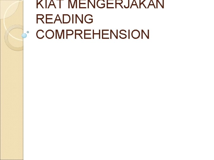 KIAT MENGERJAKAN READING COMPREHENSION 