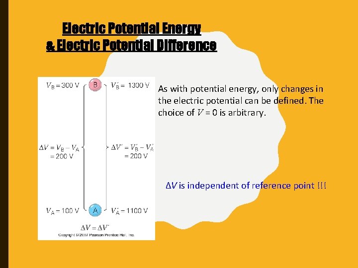 Electric Potential Energy & Electric Potential Difference As with potential energy, only changes in