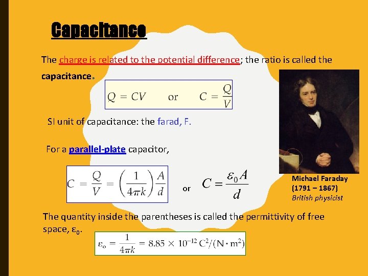 Capacitance The charge is related to the potential difference; the ratio is called the