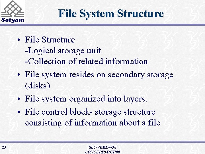 File System Structure • File Structure -Logical storage unit -Collection of related information •