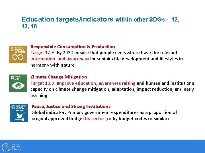 Education targets/indicators within other SDGs - 12, 13, 16 Responsible Consumption & Production Target
