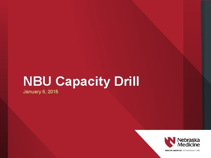 NBU Capacity Drill January 8, 2015 