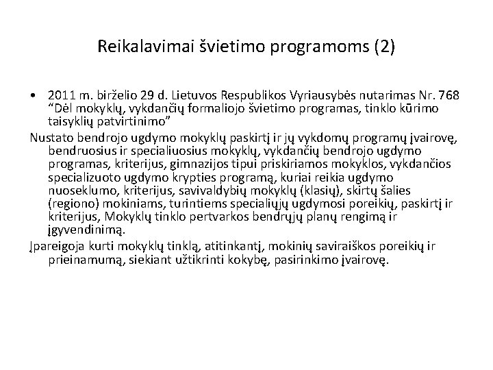 Reikalavimai švietimo programoms (2) • 2011 m. birželio 29 d. Lietuvos Respublikos Vyriausybės nutarimas