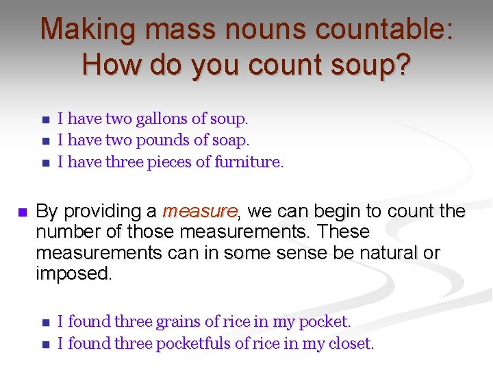 Making mass nouns countable: How do you count soup? n n I have two