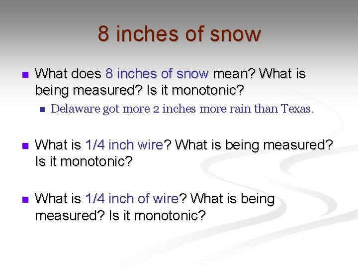 8 inches of snow n What does 8 inches of snow mean? What is