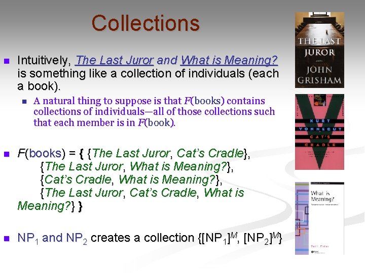 Collections n Intuitively, The Last Juror and What is Meaning? is something like a