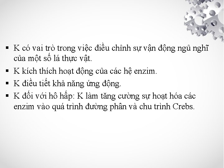 § K có vai trò trong việc điều chỉnh sự vận động ngủ nghĩ