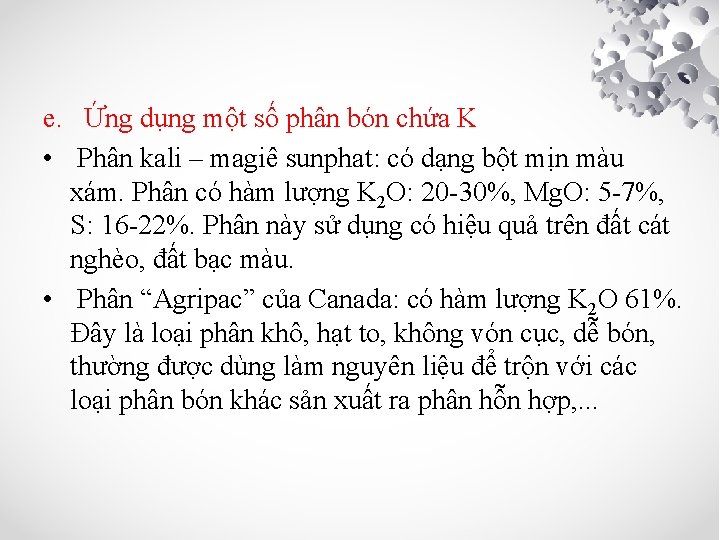 e. Ứng dụng một số phân bón chứa K • Phân kali – magiê