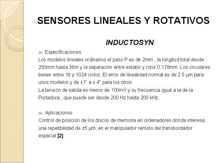 SENSORES LINEALES Y ROTATIVOS INDUCTOSYN Especificaciones Los modelos lineales ordinarios el paso P es