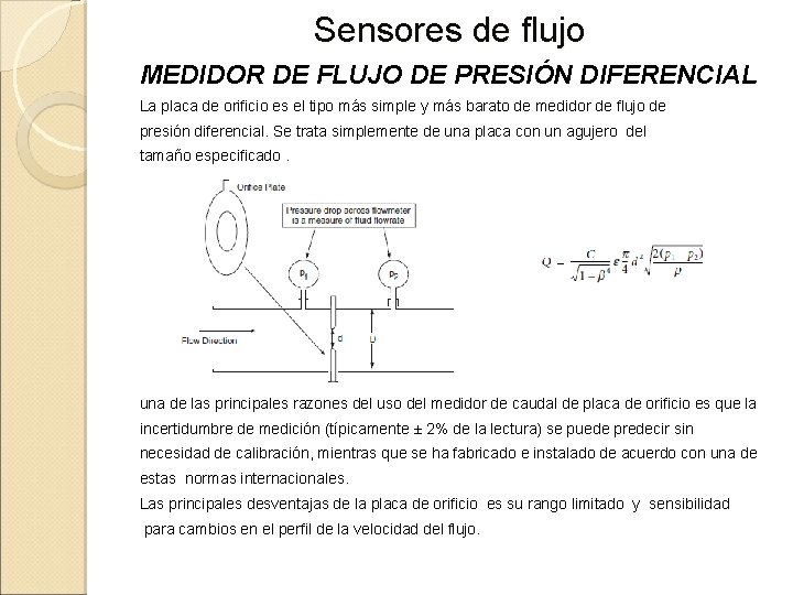 Sensores de flujo MEDIDOR DE FLUJO DE PRESIÓN DIFERENCIAL La placa de orificio es