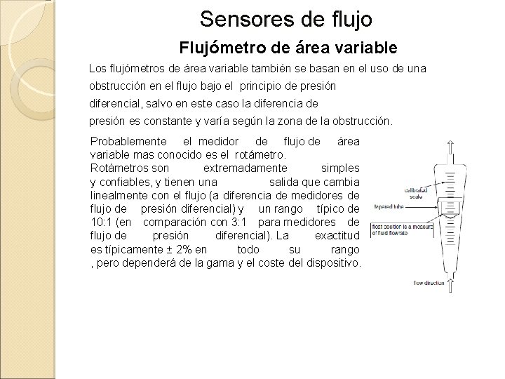 Sensores de flujo Flujómetro de área variable Los flujómetros de área variable también se