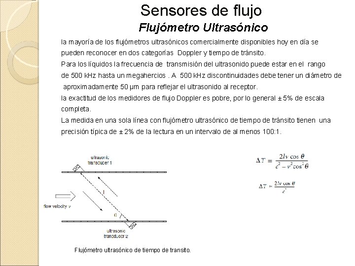Sensores de flujo Flujómetro Ultrasónico la mayoría de los flujómetros ultrasónicos comercialmente disponibles hoy