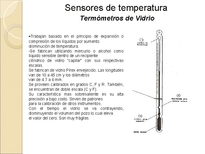 Sensores de temperatura Termómetros de Vidrio -Trabajan basado en el principio de expansión o