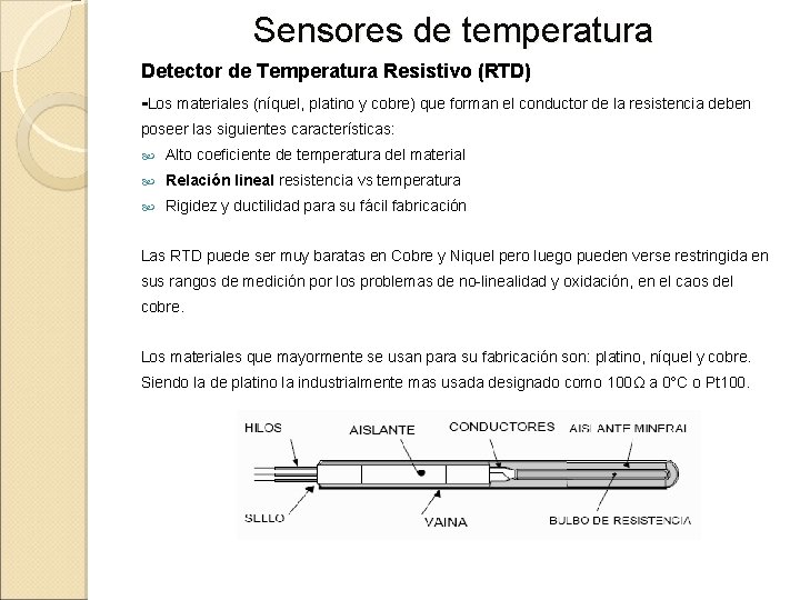 Sensores de temperatura Detector de Temperatura Resistivo (RTD) -Los materiales (níquel, platino y cobre)