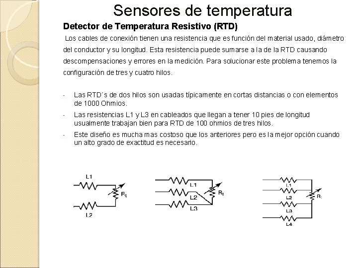 Sensores de temperatura Detector de Temperatura Resistivo (RTD) Los cables de conexión tienen una
