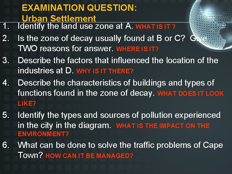EXAMINATION QUESTION: Urban Settlement 1. Identify the land use zone at A. WHAT IS EXAMINATION QUESTION: Urban Settlement 1. Identify the land use zone at A. WHAT IS