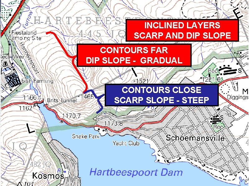INCLINED LAYERS SCARP AND DIP SLOPE CONTOURS FAR DIP SLOPE - GRADUAL CONTOURS CLOSE INCLINED LAYERS SCARP AND DIP SLOPE CONTOURS FAR DIP SLOPE - GRADUAL CONTOURS CLOSE