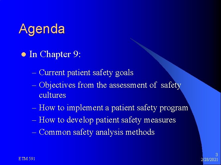 Agenda l In Chapter 9: – Current patient safety goals – Objectives from the