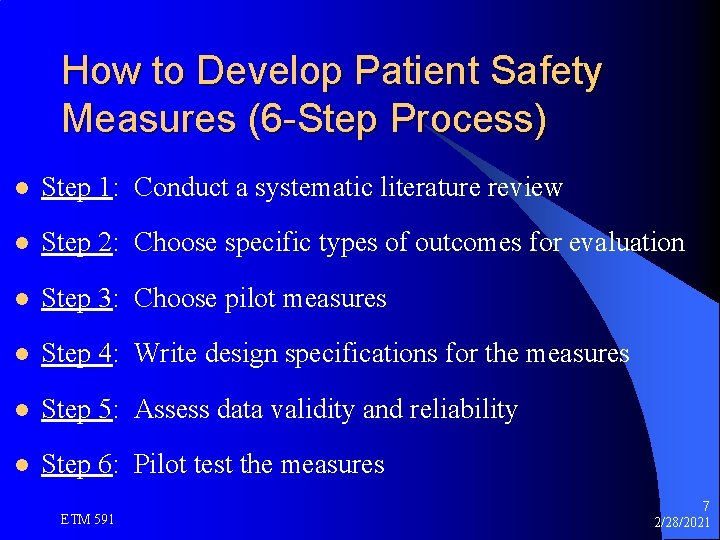 How to Develop Patient Safety Measures (6 -Step Process) l Step 1: Conduct a