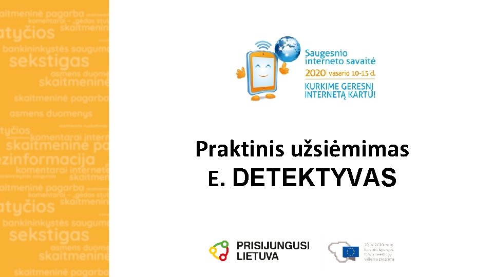 Praktinis užsiėmimas E. DETEKTYVAS 