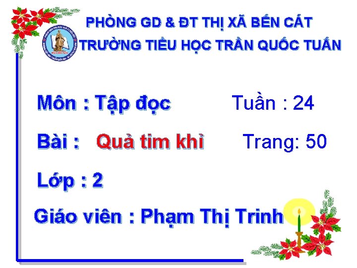 PHÒNG GD & ĐT THỊ XÃ BẾN CÁT TRƯỜNG TIỂU HỌC TRẦN QUỐC TUẤN
