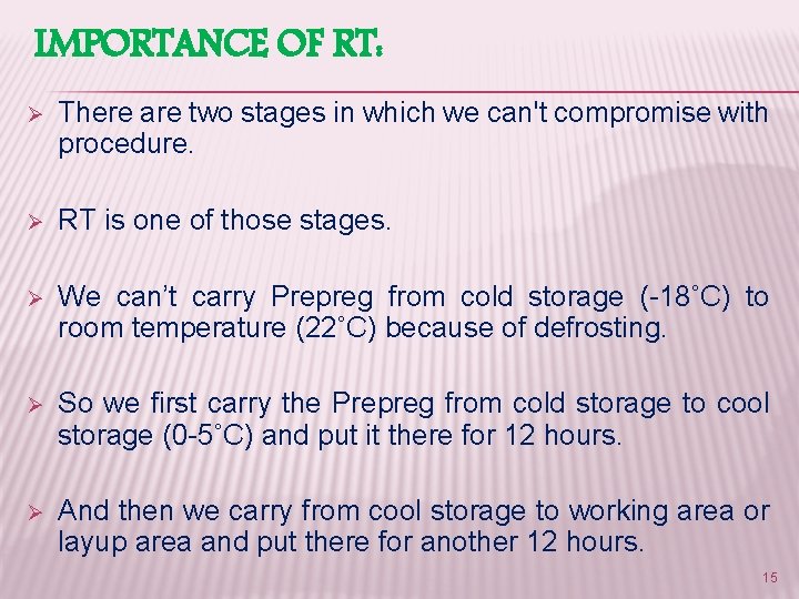 IMPORTANCE OF RT: Ø There are two stages in which we can't compromise with