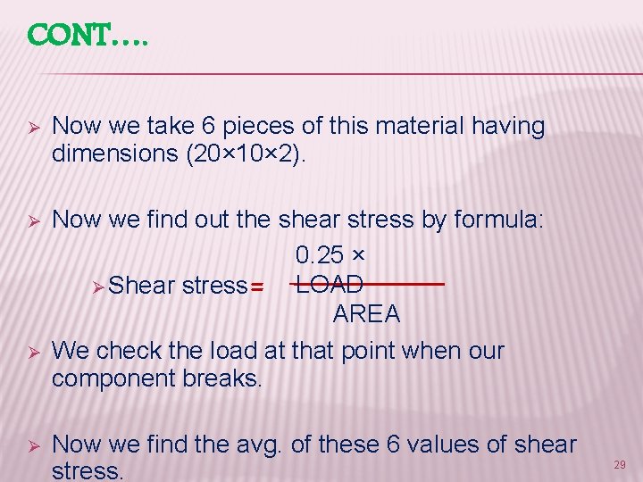 CONT…. Ø Now we take 6 pieces of this material having dimensions (20× 10×