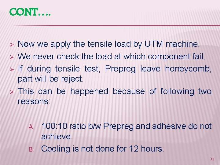 CONT…. Ø Ø Now we apply the tensile load by UTM machine. We never