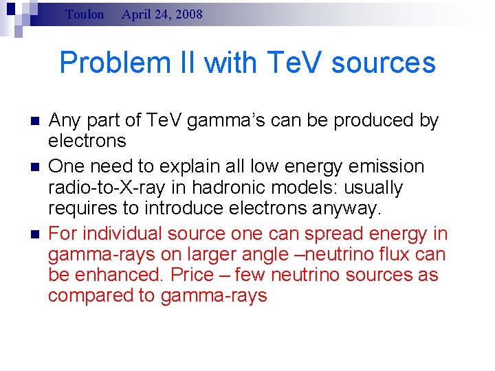 Toulon April 24, 2008 Problem II with Te. V sources n n n Any
