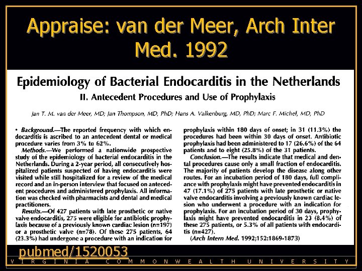 Appraise: van der Meer, Arch Inter Med. 1992 pubmed/1520053 V I R G I