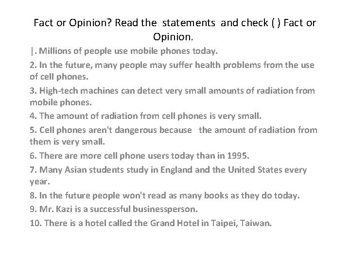 Fact or Opinion? Read the statements and check ( ) Fact or Opinion. |.
