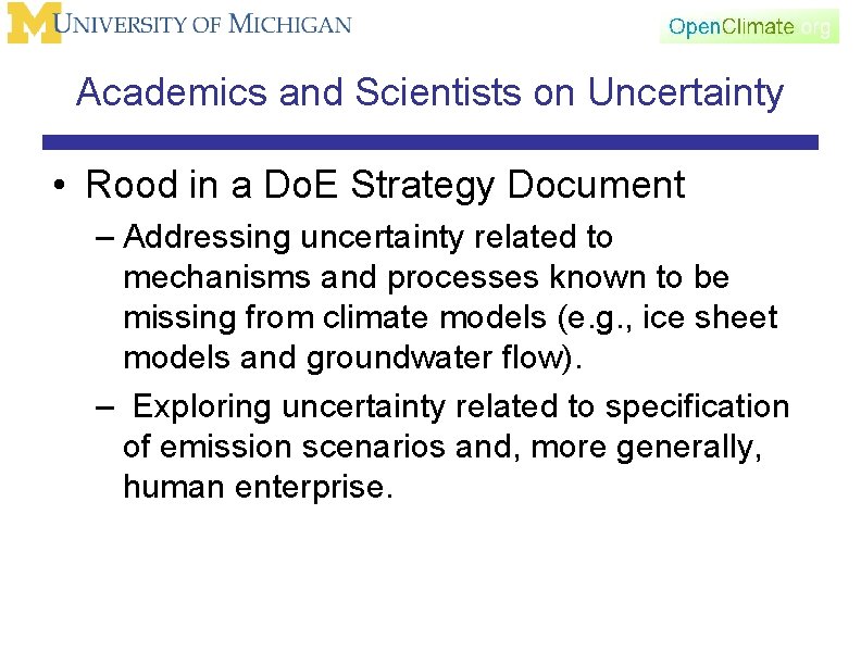 Academics and Scientists on Uncertainty • Rood in a Do. E Strategy Document –