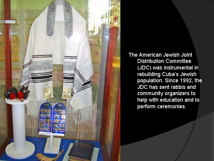 The American Jewish Joint Distribution Committee (JDC) was instrumental in rebuilding Cuba’s Jewish population.