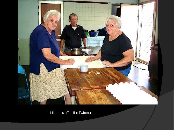 Kitchen staff at the Patronato 