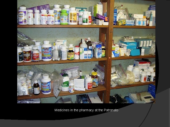 Medicines in the pharmacy at the Patronato 