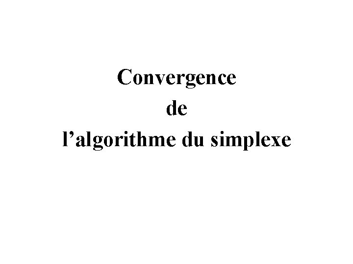 Convergence de l’algorithme du simplexe 