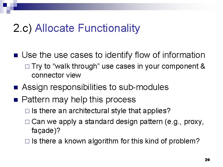 2. c) Allocate Functionality n Use the use cases to identify flow of information