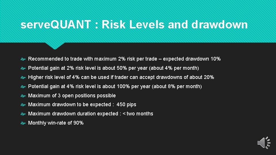 serve. QUANT : Risk Levels and drawdown Recommended to trade with maximum 2% risk