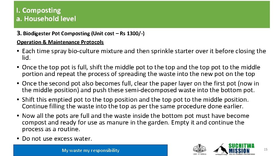 I. Composting a. Household level 3. Biodigester Pot Composting (Unit cost – Rs 1300/-)