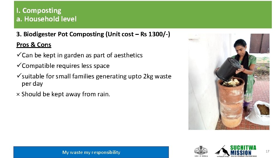 I. Composting a. Household level 3. Biodigester Pot Composting (Unit cost – Rs 1300/-)