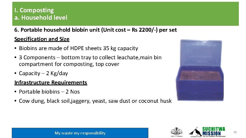 I. Composting a. Household level 6. Portable household biobin unit (Unit cost – Rs