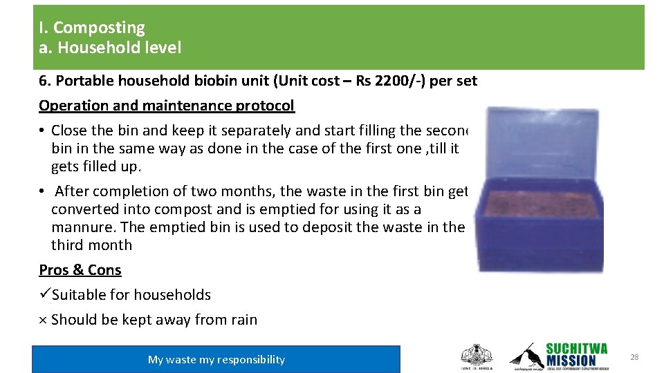 I. Composting a. Household level 6. Portable household biobin unit (Unit cost – Rs